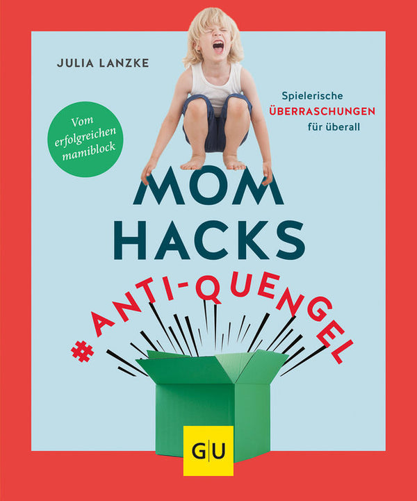 Mom Hacks Buch #Anti-Quengel - Spielerische Überraschungen für überall